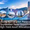 Hong Kong REIT Market Panorama in Late September: New Opportunities for High-Yield Asset Allocation in a Volatile and Differentiated Market